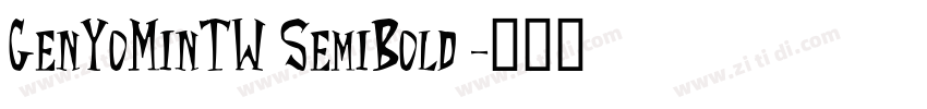 GenYoMinTW SemiBold 字体转换